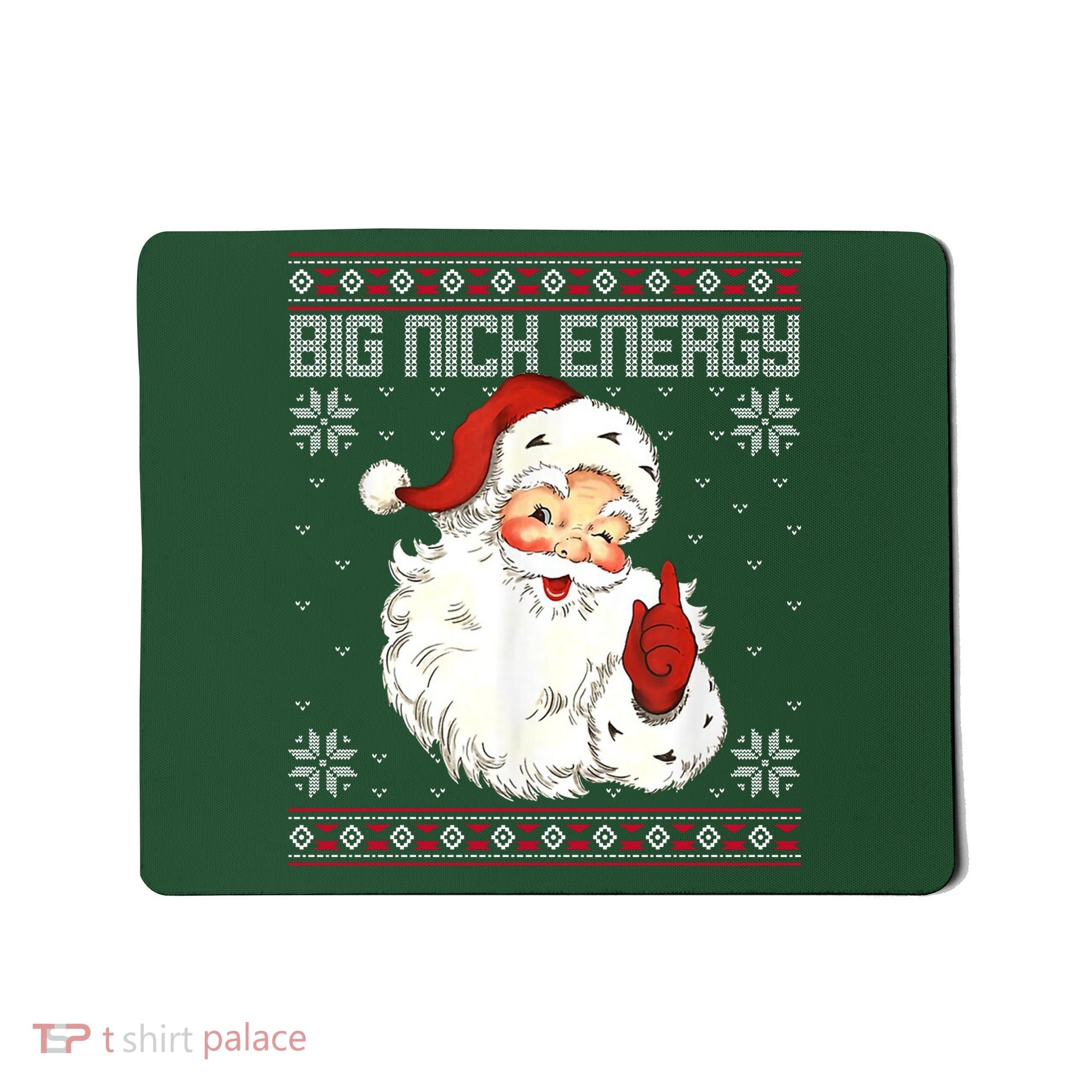 Big Nick Energy Santa Claus Holiday Mousepad