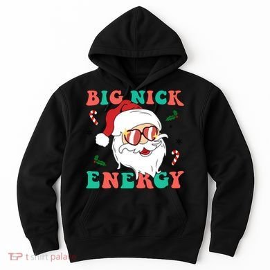 Big Nick Energy Santa Claus Funny Christmas Hoodie
