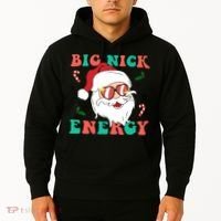 Big Nick Energy Santa Claus Funny Christmas Hoodie thumb 2