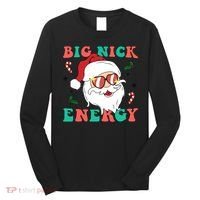 Big Nick Energy Santa Claus Funny Christmas Long Sleeve Shirt thumb 0