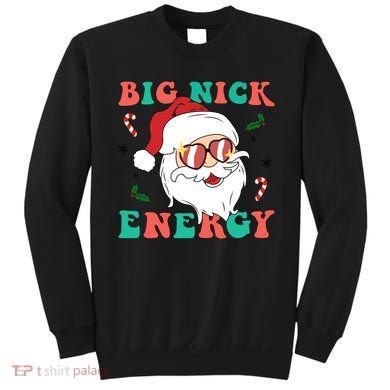 Big Nick Energy Santa Claus Funny Christmas Sweatshirt
