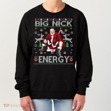 Big Nick Energy Santa Christmas Ugly Sweater Women's Sweatshirt