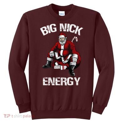 Big Nick Energy Funny Santa Christmas Sweatshirt