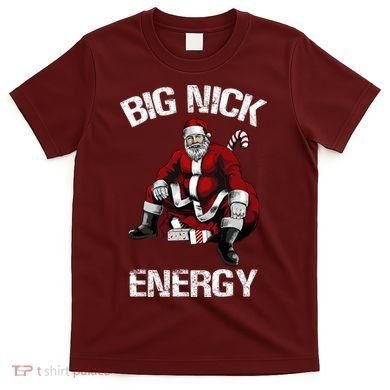 Big Nick Energy Funny Santa Christmas T-Shirt