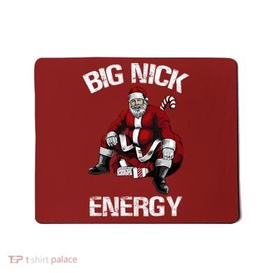 Big Nick Energy Funny Santa Christmas Mousepad
