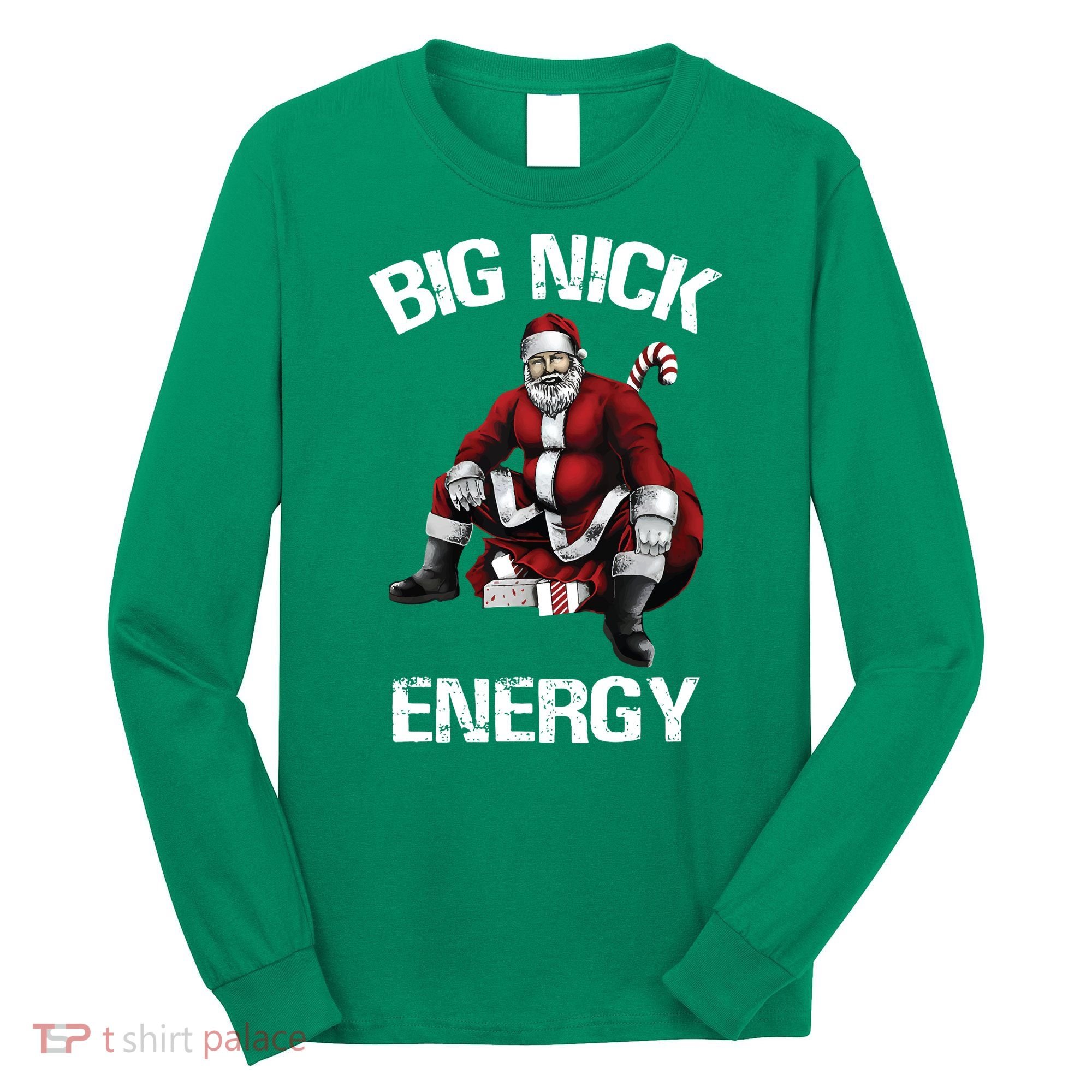 Big Nick Energy Santa Christmas Long Sleeve Shirt
