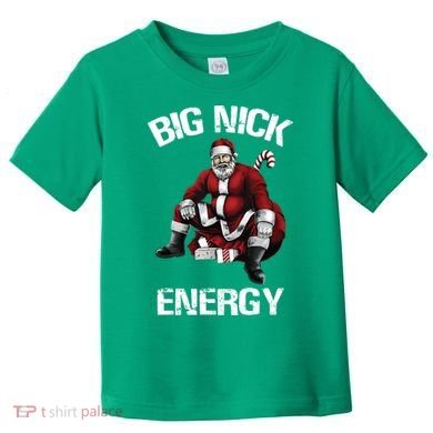Big Nick Energy Santa Christmas Toddler T-Shirt