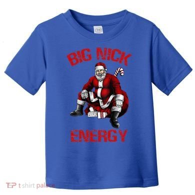 Big Nick Energy Funny Santa Christmas Toddler T-Shirt