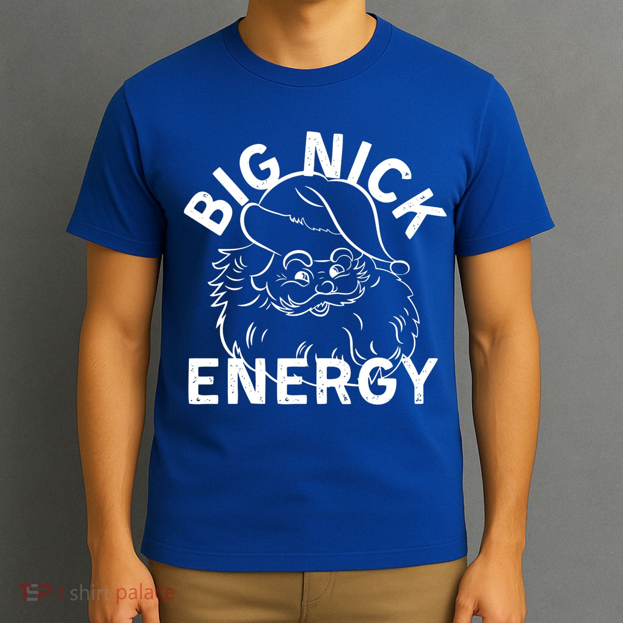Big Nick Energy Funny Xmas Christmas Gift T-Shirt