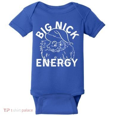 Big Nick Energy Funny Xmas Christmas Gift Baby Bodysuit