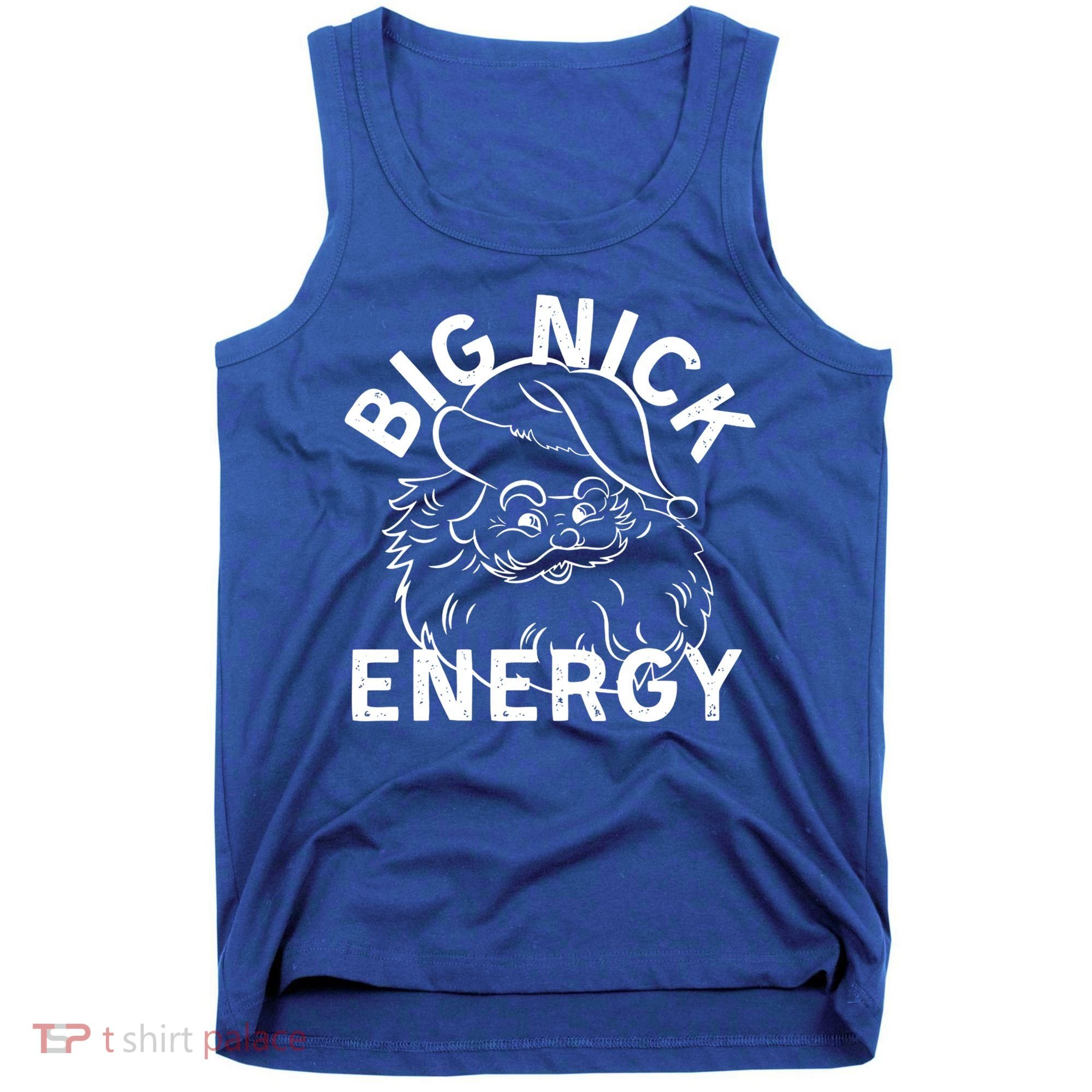 Big Nick Energy Funny Xmas Christmas Gift Tank Top