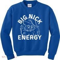 Big Nick Energy Funny Xmas Christmas Gift Kids Sweatshirt thumb 0
