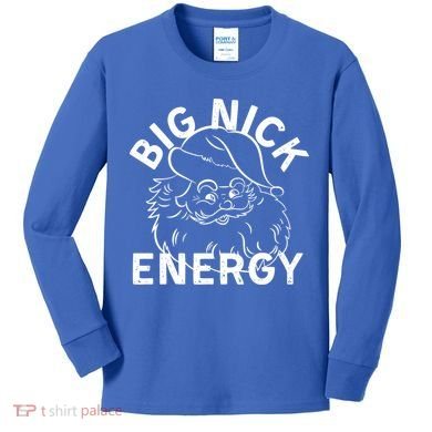 Big Nick Energy Funny Xmas Christmas Gift Kids Long Sleeve Shirt