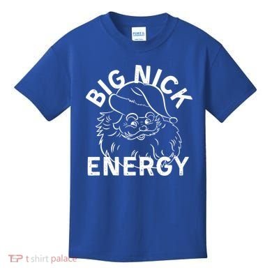 Big Nick Energy Funny Xmas Christmas Gift Kids T-Shirt