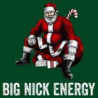 Big Nick Energy Funny Santa Christmas T-Shirt thumb 7