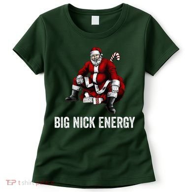 Big Nick Energy Funny Santa Christmas Women's T-Shirt