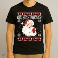 Big Nick Energy Santa Ugly Christmas Sweater  T-Shirt thumb 3