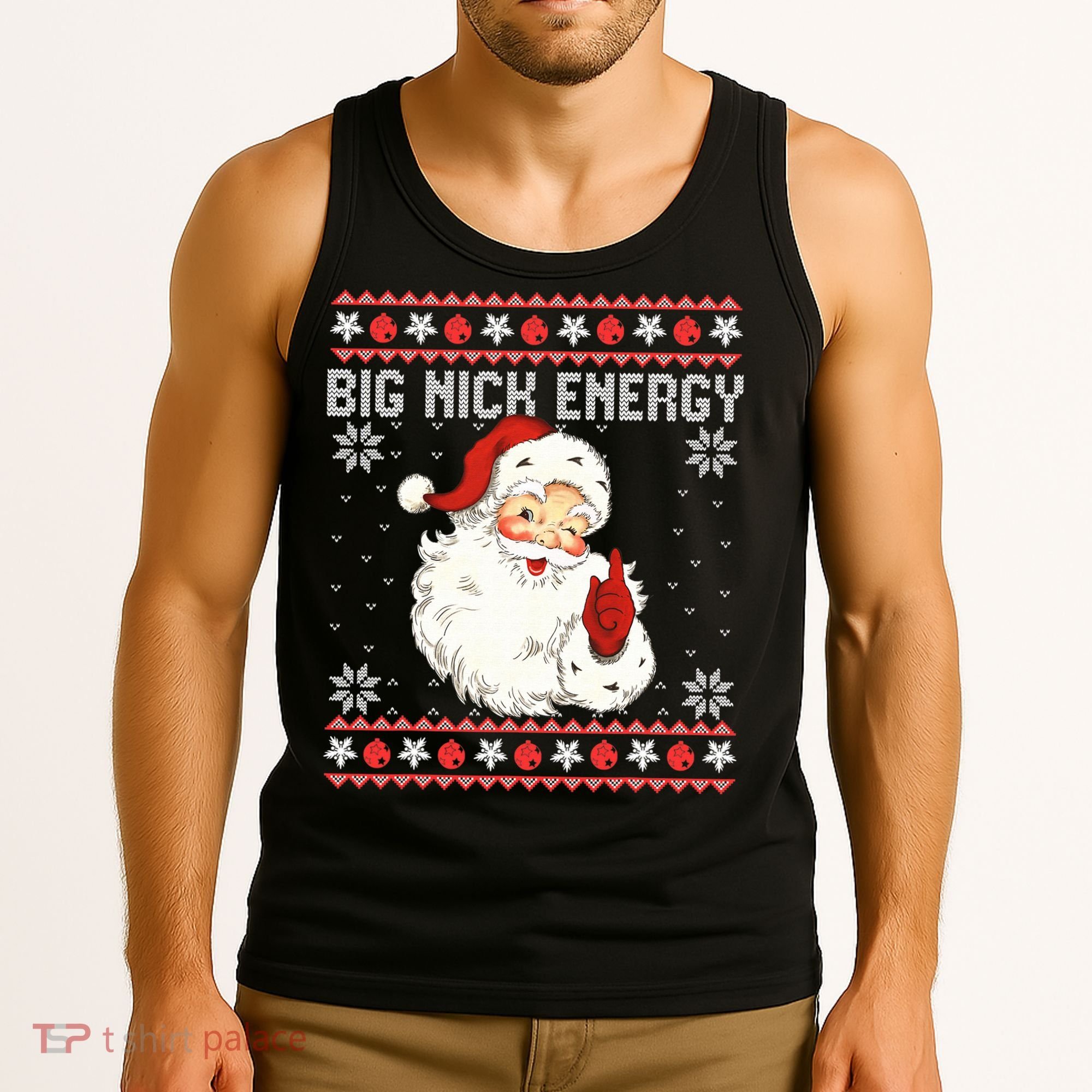 Big Nick Energy Santa Ugly Christmas Sweater  Tank Top