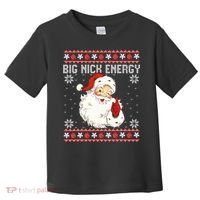 Big Nick Energy Santa Ugly Christmas Sweater  Toddler T-Shirt thumb 0