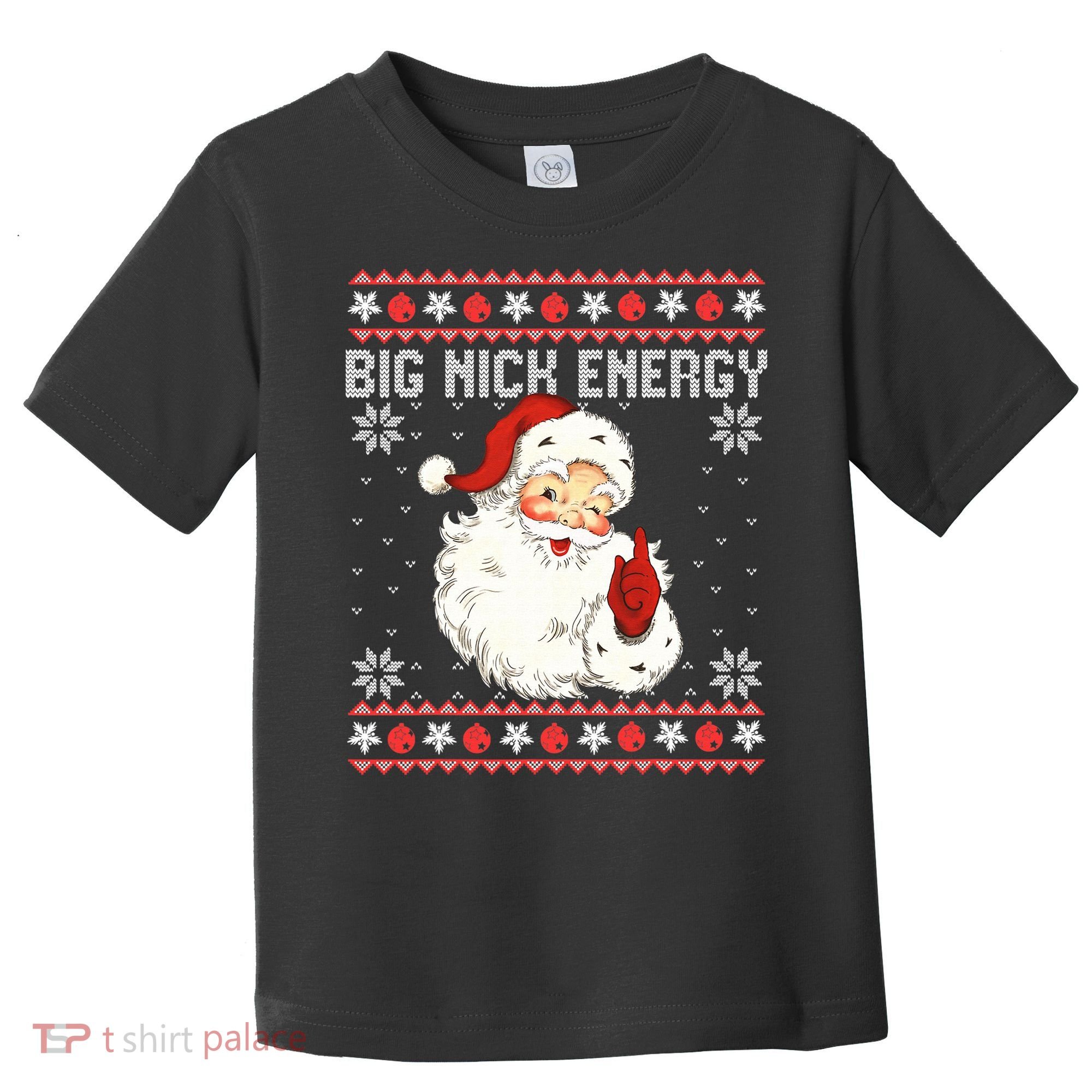 Big Nick Energy Santa Ugly Christmas Sweater  Toddler T-Shirt