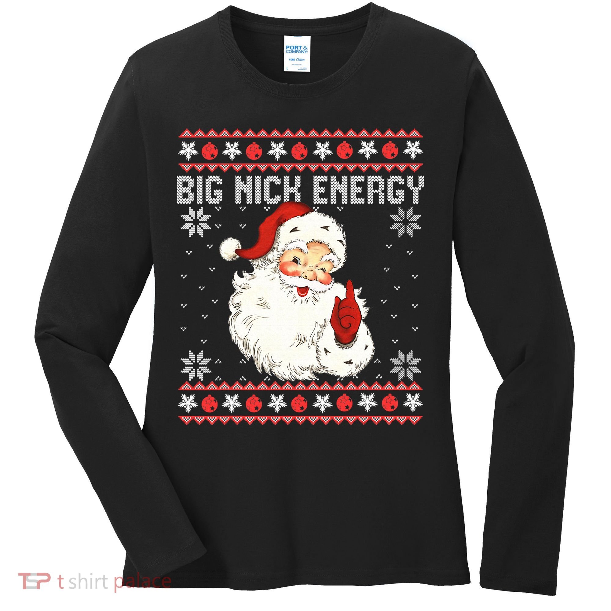 Big Nick Energy Santa Ugly Christmas Sweater  Women's Long Sleeve Shirt
