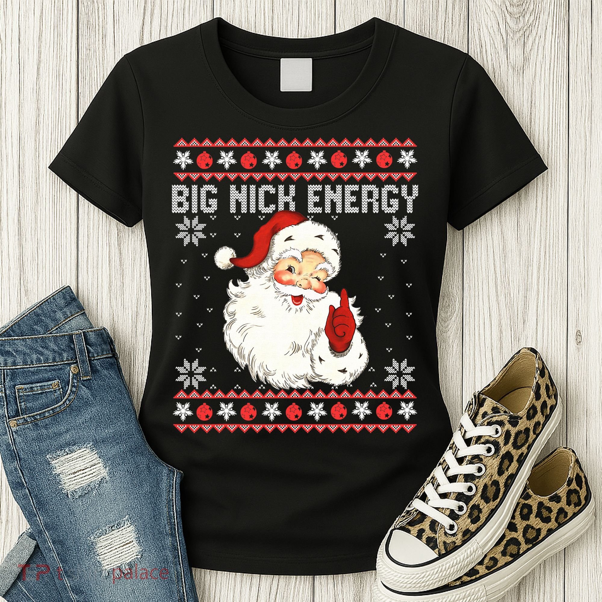 Big Nick Energy Santa Ugly Christmas Sweater  Women's T-Shirt