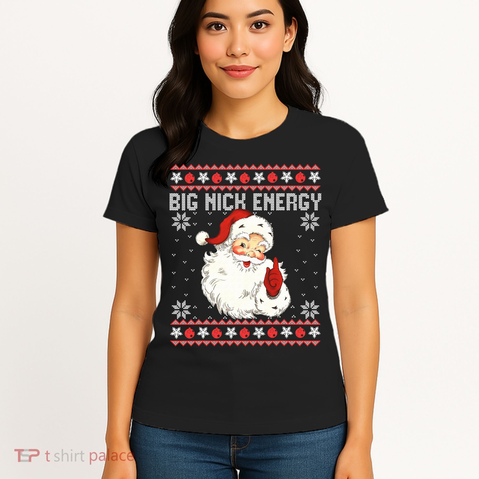 Big Nick Energy Santa Ugly Christmas Sweater  Women's T-Shirt