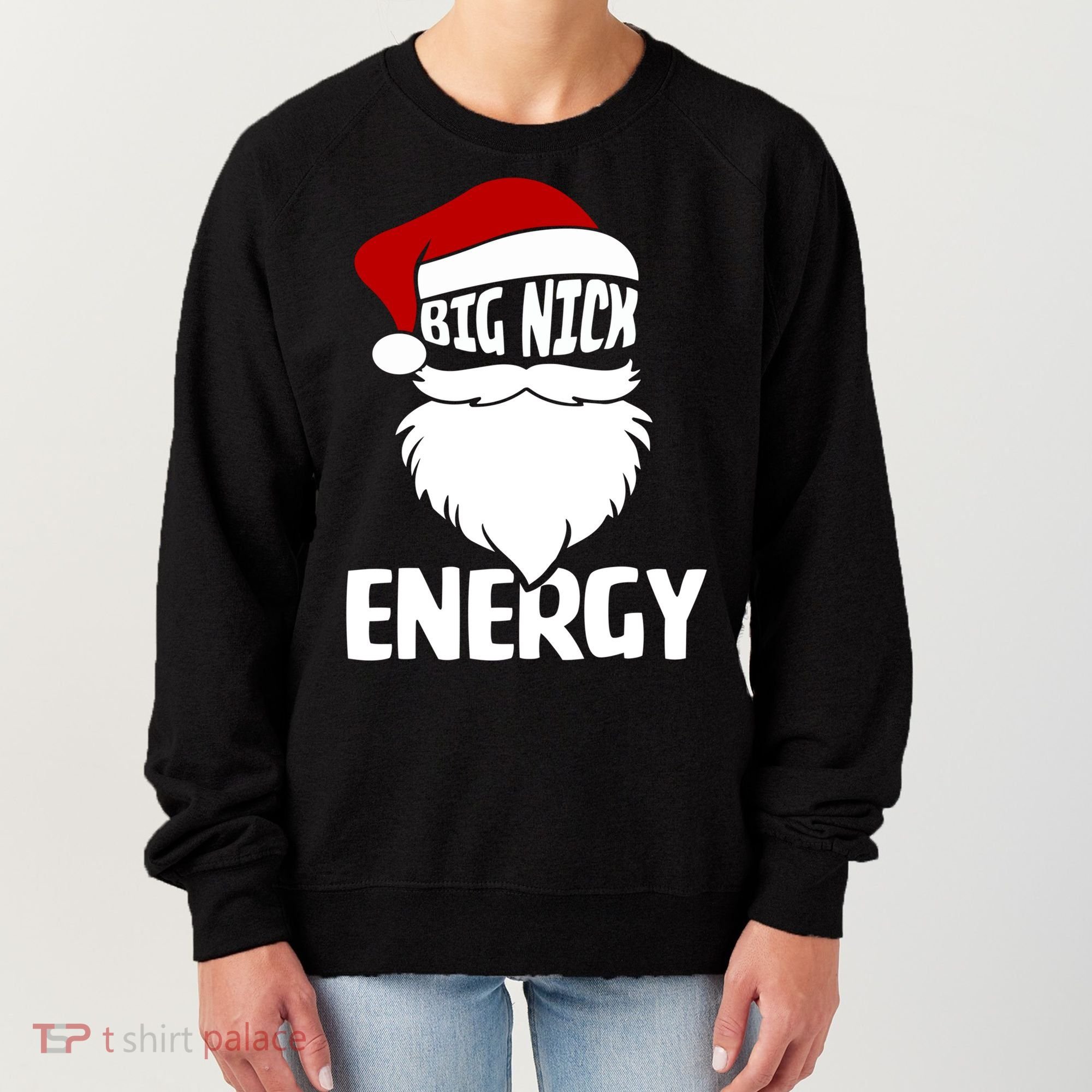 Big Nick Energy Funny Xmas Christmas Ugly Sweater Funny Gift Women's Sweatshirt