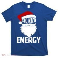 Big Nick Energy Funny Xmas Christmas Ugly Sweater Funny Gift T-Shirt thumb 0