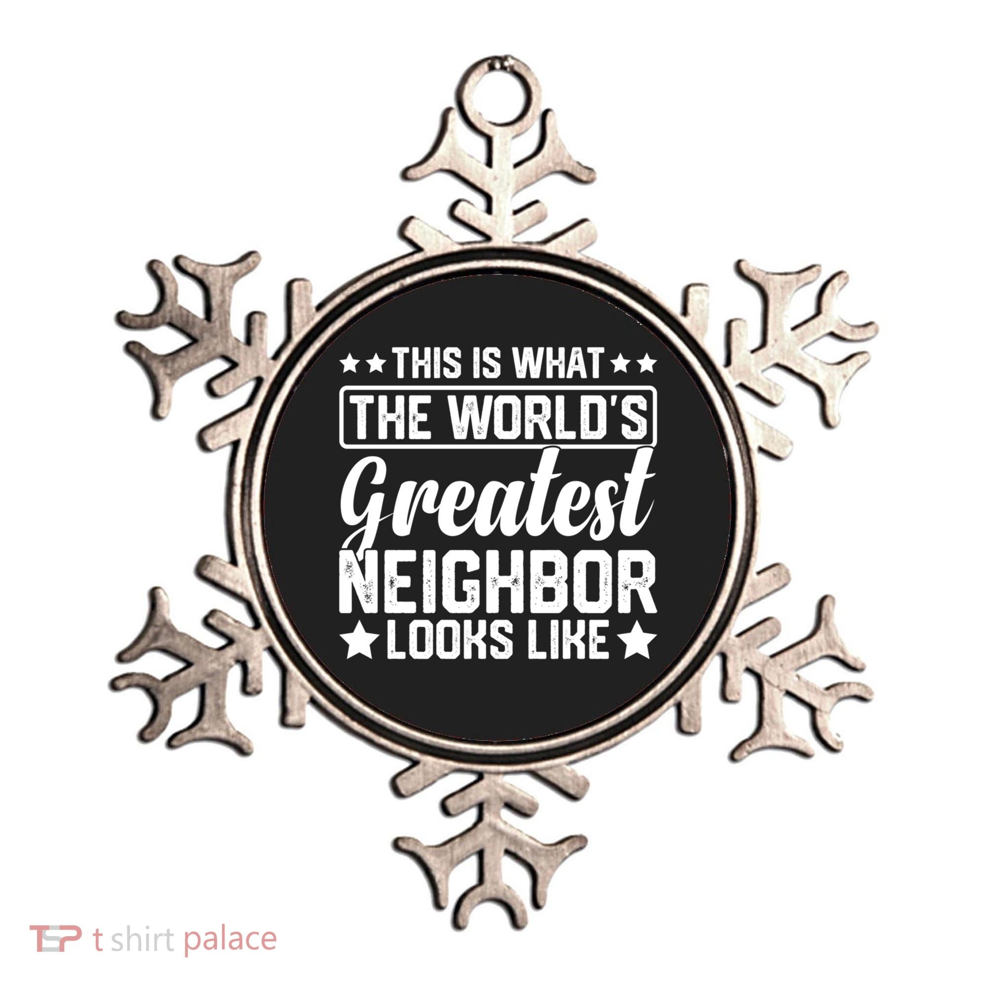 Best Neighbor Ever World's Greatest Neighbor Funny Saying Gift Ornament