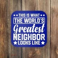 Best Neighbor Ever World's Greatest Neighbor Funny Saying Gift Coaster thumb 0