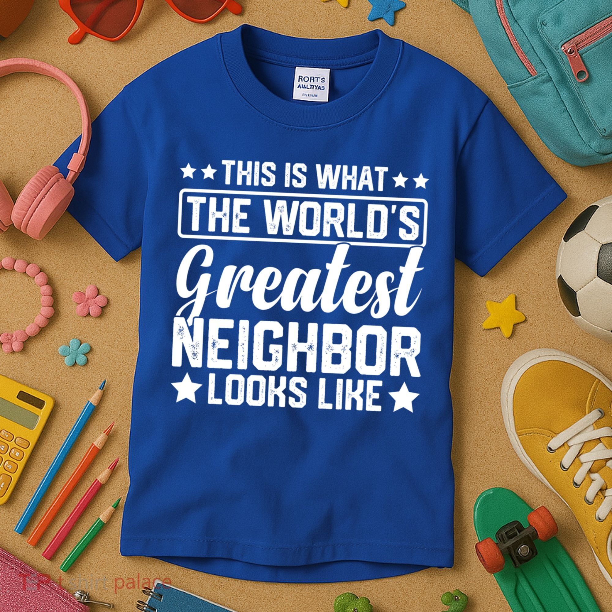 Best Neighbor Ever World's Greatest Neighbor Funny Saying Gift Kids T-Shirt