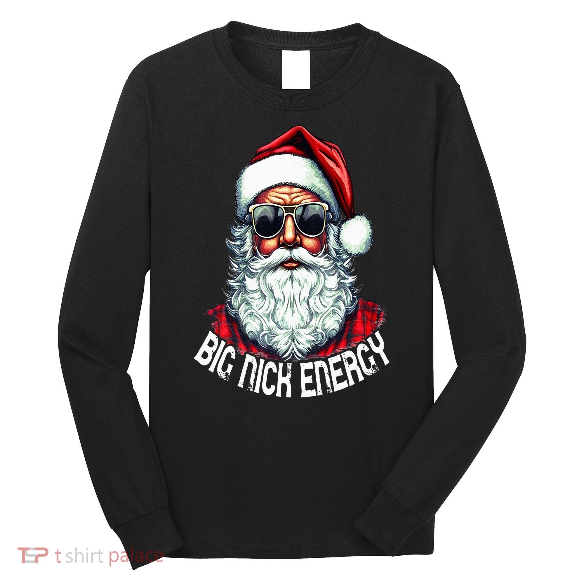 Big Nick Energy Funny Santa Christmas Long Sleeve Shirt