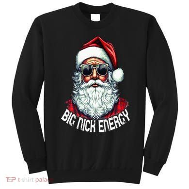 Big Nick Energy Funny Santa Christmas Sweatshirt