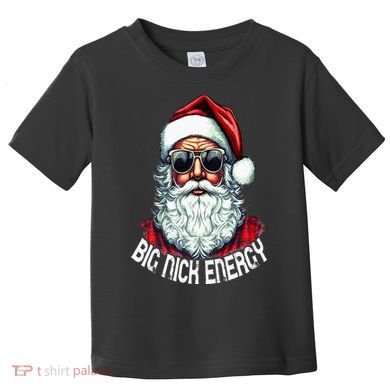 Big Nick Energy Funny Santa Christmas Toddler T-Shirt