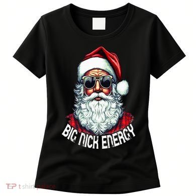 Big Nick Energy Funny Santa Christmas Women's T-Shirt