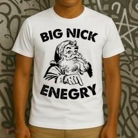 Big Nick Energy Santa Claus Funny Xmas Christmas Gifts T-Shirt thumb 3