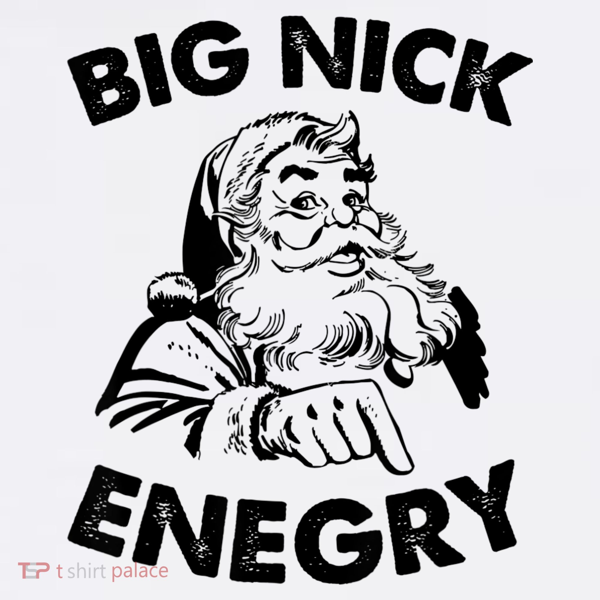 Big Nick Energy Santa Claus Funny Xmas Christmas Gifts T-Shirt