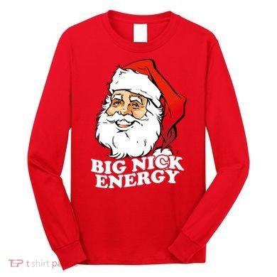 Big Nick Energy Long Sleeve Shirt