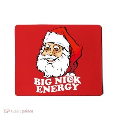 Big Nick Energy Mousepad
