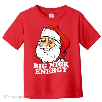 Big Nick Energy Toddler T-Shirt