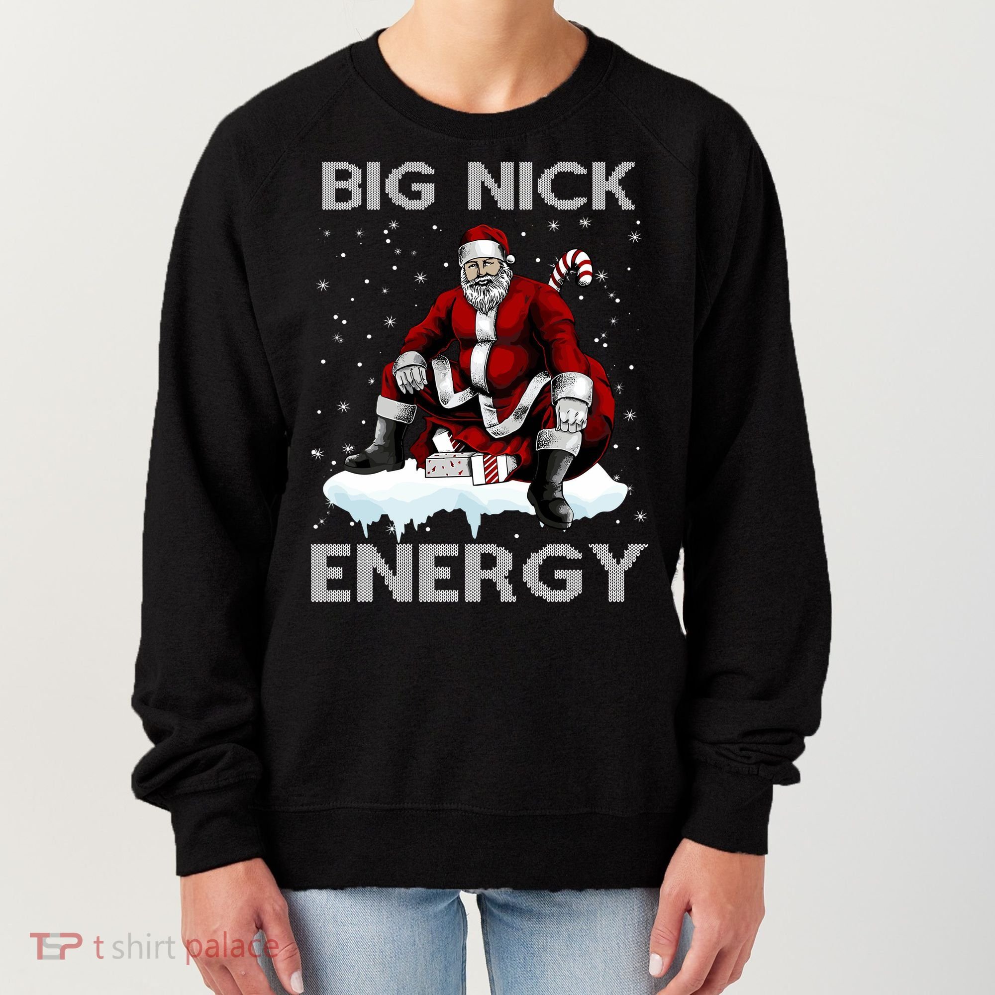 Big Nick Energy Funny Santa Ugly Christmas Xmas Women's Sweatshirt