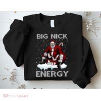 Big Nick Energy Funny Santa Ugly Christmas Xmas Sweatshirt thumb 2