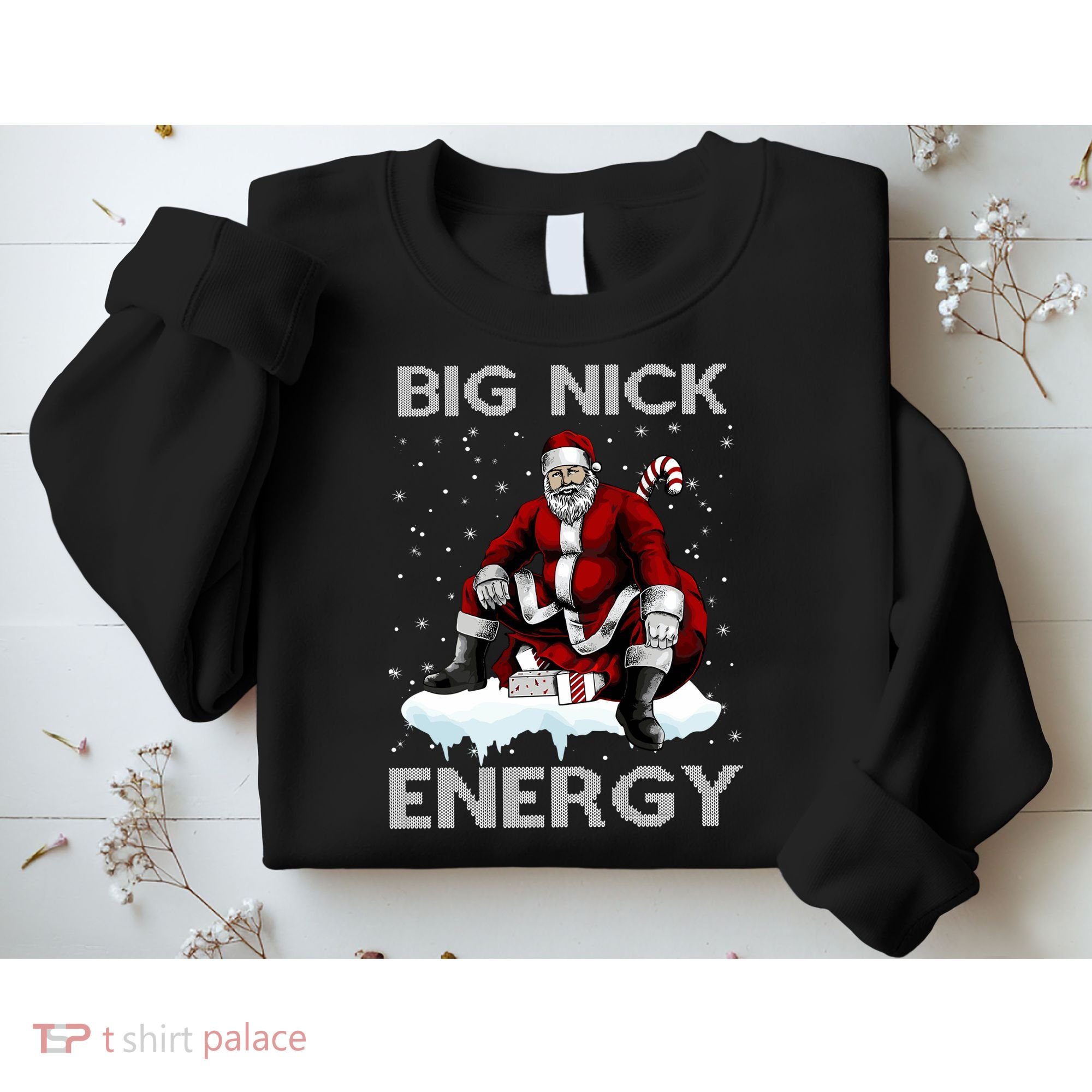 Big Nick Energy Funny Santa Ugly Christmas Xmas Sweatshirt