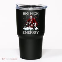 Big Nick Energy Funny Santa Ugly Christmas Xmas Tumbler thumb 0