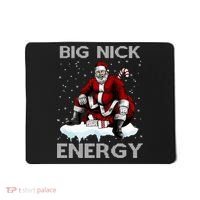 Big Nick Energy Funny Santa Ugly Christmas Xmas Mousepad thumb 0