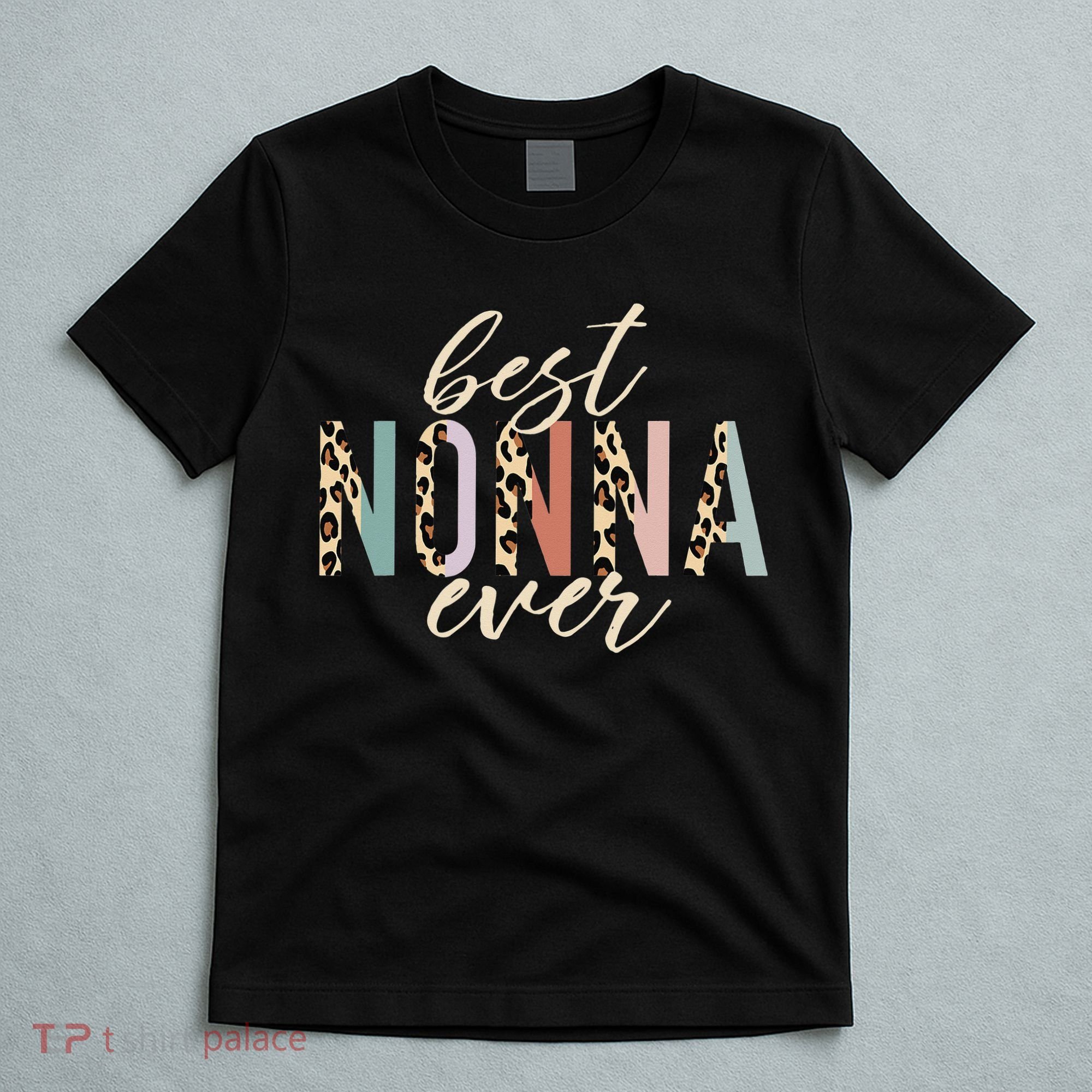 Best Nonna Ever Gifts Leopard Print Mothers Day T-Shirt