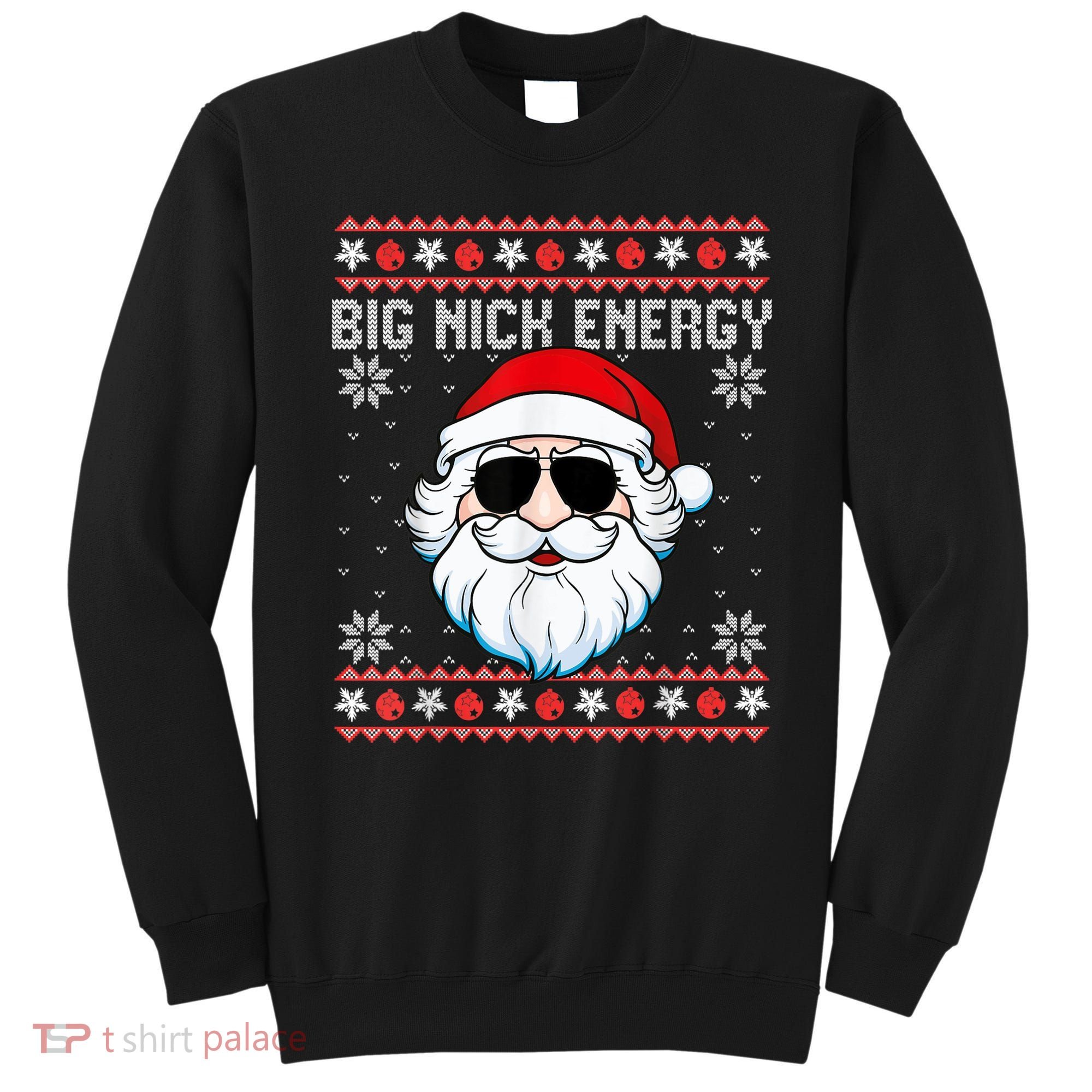 Big Nick Energy Santa Ugly Christmas Sweater Sweatshirt