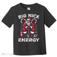Big Nick Energy Funny Santa Claus Christmas Toddler T-Shirt thumb 0