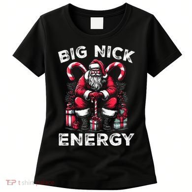 Big Nick Energy Funny Santa Claus Christmas Women's T-Shirt